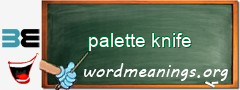 WordMeaning blackboard for palette knife